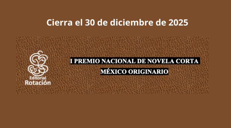 I Premio Nacional de Novela Corta “México Originario”